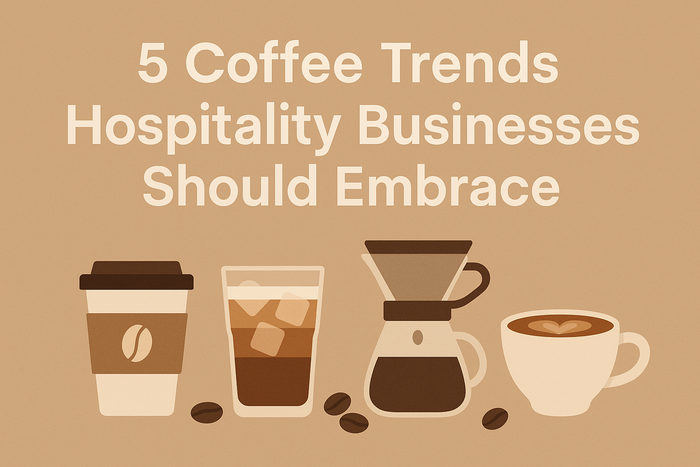 5 Coffee Trends Hospitality Businesses Should Embrace
